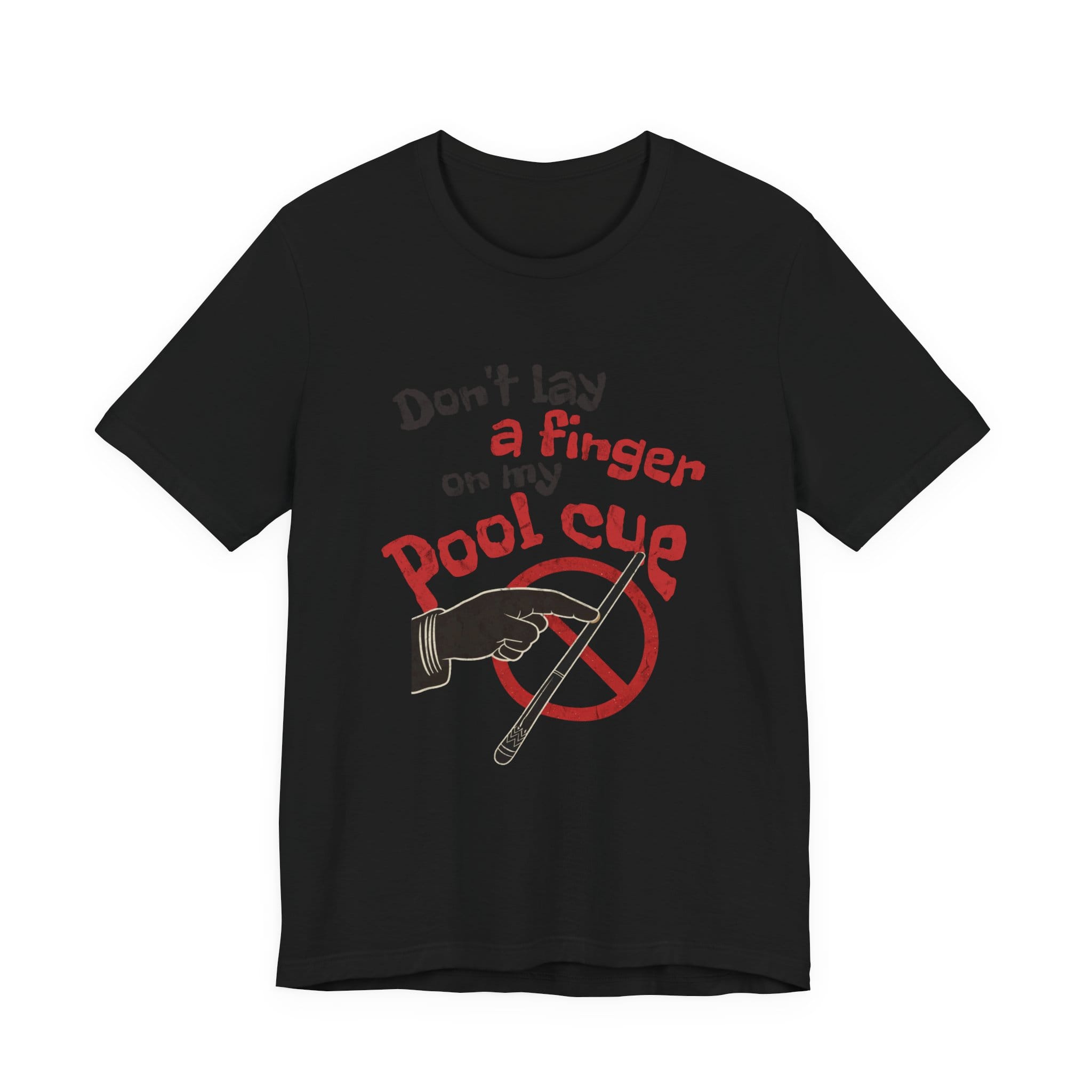 Don't Lay a Finger on my Pool Cue Pool T-Shirt
