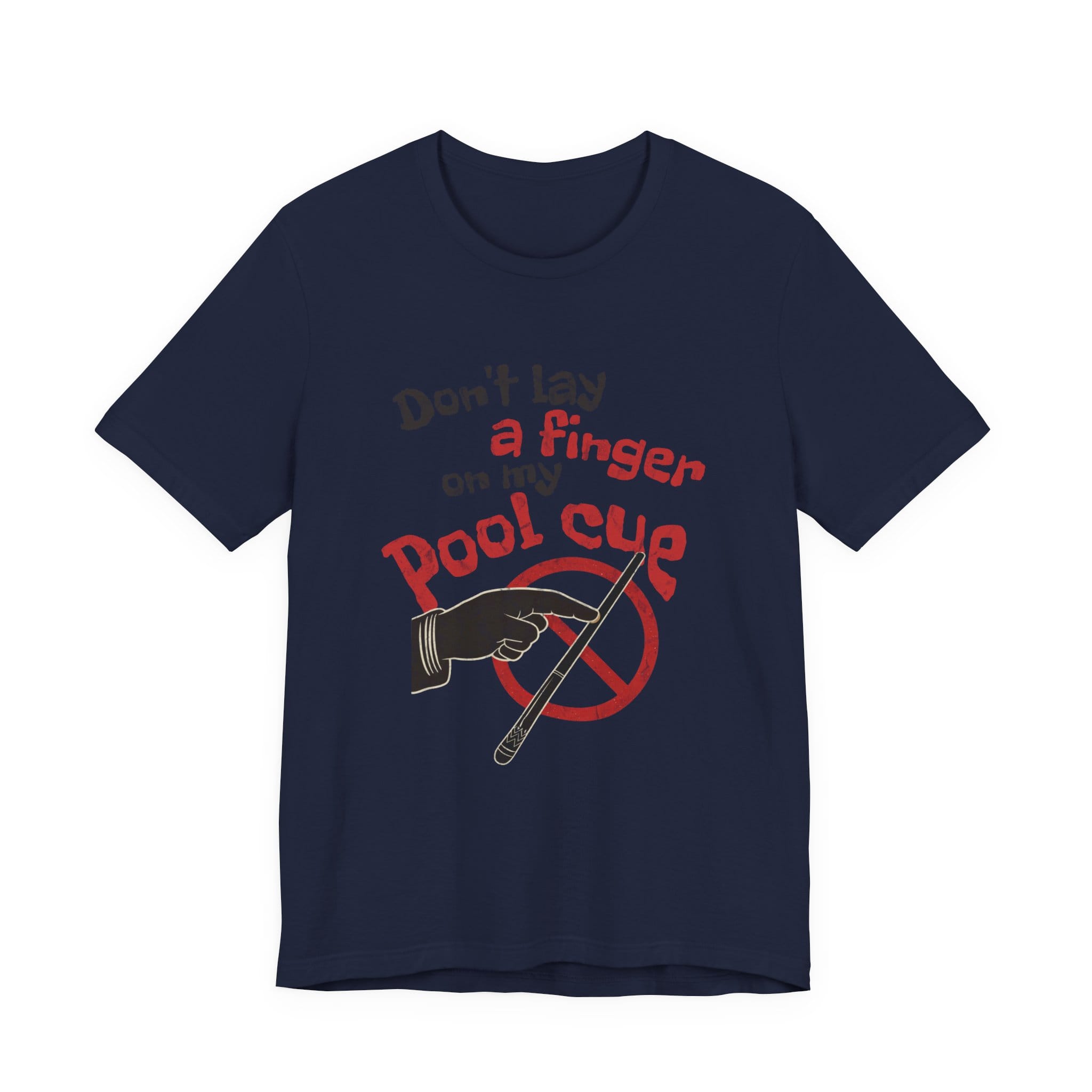 Don't Lay a Finger on my Pool Cue Pool T-Shirt
